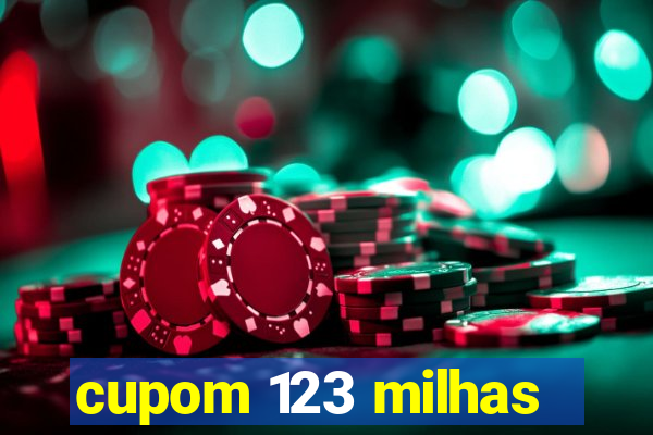 cupom 123 milhas